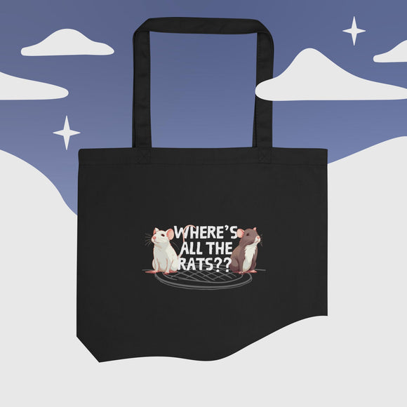Where’s All The Rats Eco Tote Bag